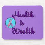 HEALTH IS WEALTH MOUSE PADS