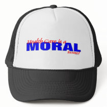 Health Reform is a Moral Issue! hats by affirmationshirts Health Reform is a Moral Issue! hats