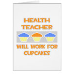 Health Teacher ... Will Work For Cupcakes Card