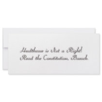 Healthcare not a Right rack cards