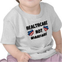 HealthCare Not Warfare Shirt