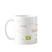 Healthy. Happy. Life. Mug mugs