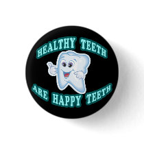 Healthy Teeth Are Happy Teeth Button