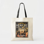 Hear Me Roar Canvas Bags