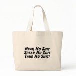 Hear No Shit Speak No Shit Take No Shit bags