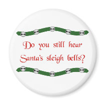 Hear Santa's sleigh bells? Christmas tees & gifts magnets