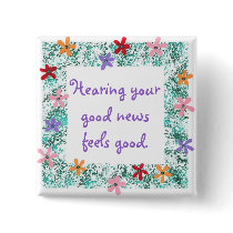 Hearing your good news feels good Affirmation pin