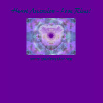 Heart Ascension - Love Rises! t-shirts