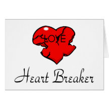 Heart Breaker Greeting Card
