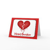 Heart Breaker with Text Greeting Card