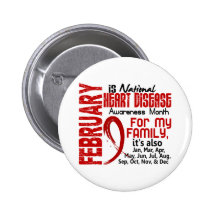 Heart Disease Awareness Month For My Family Pinback Buttons