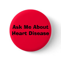 "HEART DISEASE" Buttons