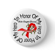 Heart Disease In Honor Of My Hero Pinback Buttons