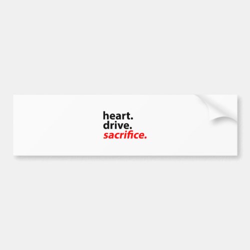 Heart Drive Sacrifice Fitness Motivation Slogan Bumper Stickers