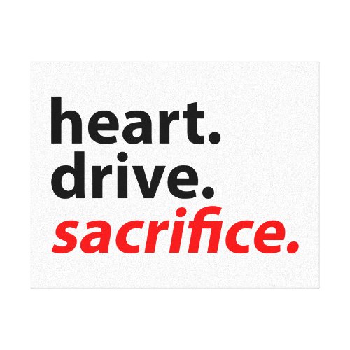 Heart Drive Sacrifice Fitness Motivation Slogan Stretched Canvas Print