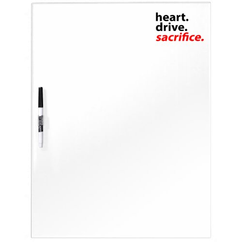 Heart Drive Sacrifice Fitness Motivation Slogan Dry-Erase Board