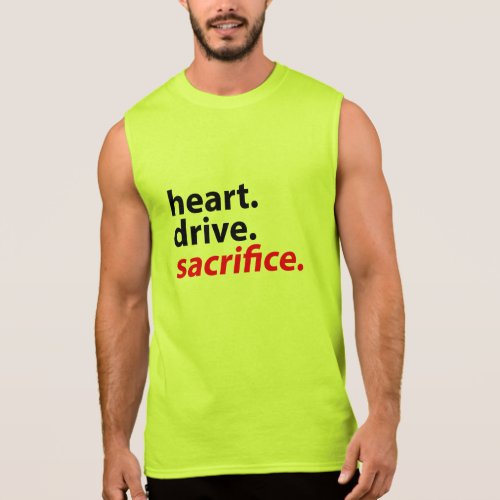 Heart Drive Sacrifice Fitness Motivation Slogan Sleeveless Tees