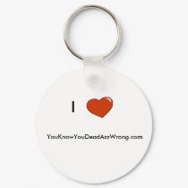 heart, I, YouKnowYouDeadAzzWrong.com keychains by durtymo heart, I, YouKnowYouDeadAzzWrong.com keychains