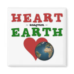 Heart is anagram for Earth Magnet