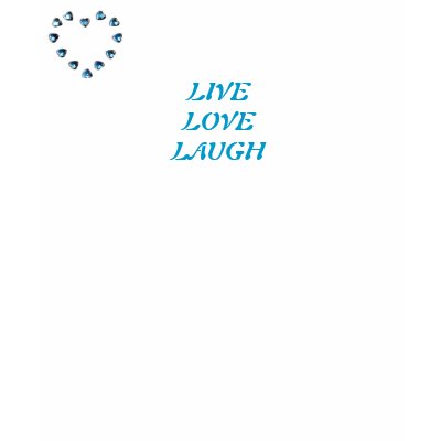heart, LIVELOVELAUGH T-shirt by gencwebb