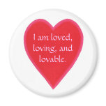 Heart magnets, I am loved, loving, and lovable. magnets