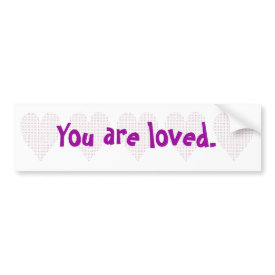 Heart - pointillism, You are loved, bumper sticker bumpersticker