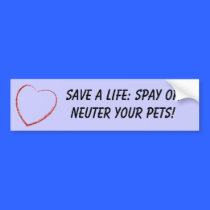 Heart, Save a life: Spay or Neuter your Pets! bumper stickers
