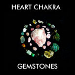heart stones, HEART CHAKRA , GEMSTONES posters