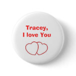 heart, Tracey,I love You Button