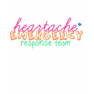 Heartache Emergency Response Team shirt
