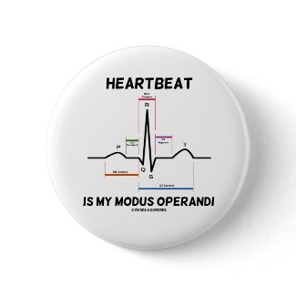 Heartbeat Is My Modus Operandi (Electrocardiogram) button