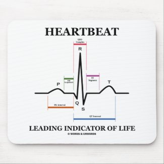 Heartbeat Leading Indicator Of Life mousepad
