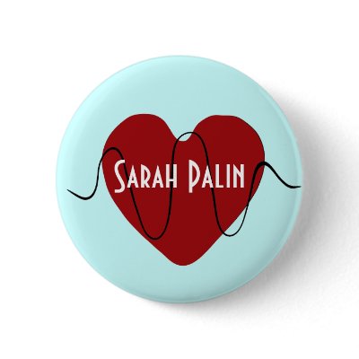 heartbeat, Sarah Palin Pinback Button by jenniekurono