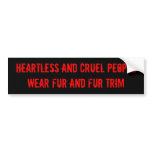HEARTLESS AND CRUEL PEOPLEWEAR FUR AND FUR TRIM BUMPER STICKER