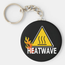 Heatwave - Heat Wave Warning Sign Key Chain