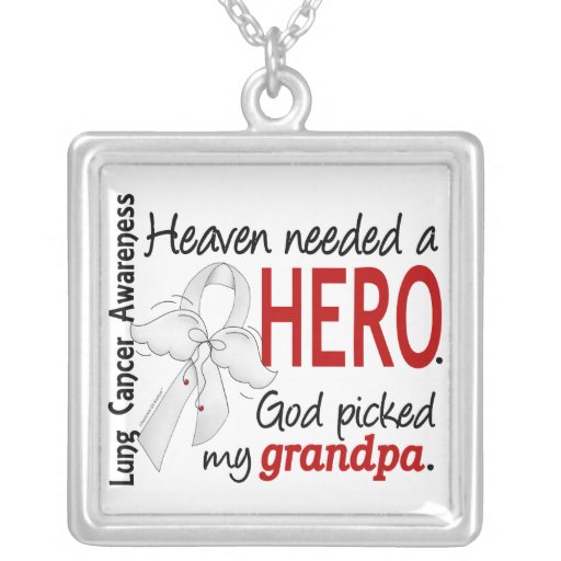 Heaven Needed A Hero Grandpa Lung Cancer Pendants