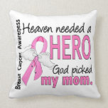 Heaven Needed A Hero Mom Breast Cancer Throw Pillows