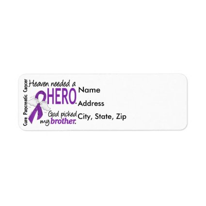 Heaven Needed Hero Brother Pancreatic Cancer Custom Return Address Label
