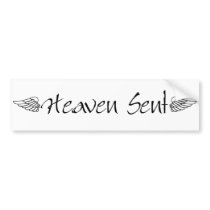 Heaven Sent Bumper Stickers