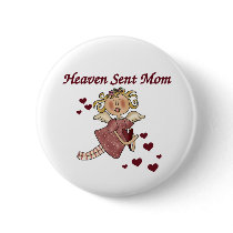 Heaven Sent Mom T-shirts and Gifts Pins