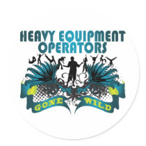 Heavy Equipment Operators Gone Wild stickers