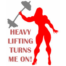 Heavy Lifting Turns Me On t-shirts by FeMuscleWear Heavy Lifting Turns Me On t-shirts