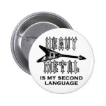 Heavy Metal  is my second language Round buttons
