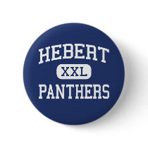 Hebert - Panthers - High School - Beaumont Texas Buttons