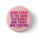 Hebrews 13:8 buttons