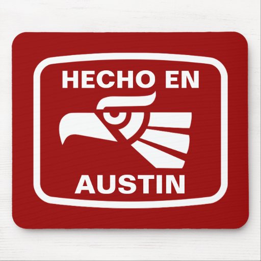 Hecho en Austin personalizado custom personalized Mouse Mat