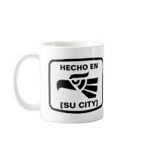 Hecho en Austin personalizado custom personalized Coffee Mugs
