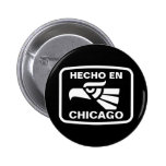 Hecho en Chicago personalizado custom personalized Pin