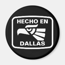 Hecho en Dallas personalizado custom personalized Fridge Magnet