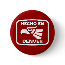 Hecho en Denver personalizado custom personalized buttons by hechoencamisetas Hecho en Denver personalizado custom personalized buttons